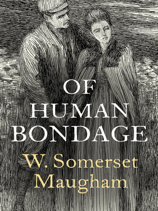 Titeldetaljer för Of Human Bondage av W. Somerset Maugham - Tillgänglig